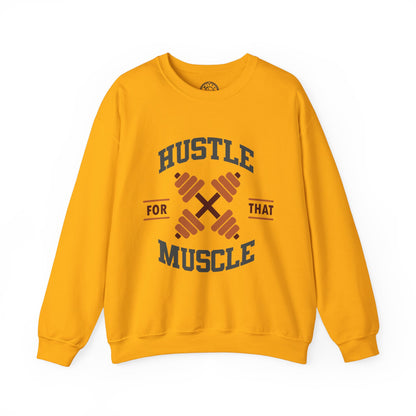 Hustle For That Muscle - Sweatshirt