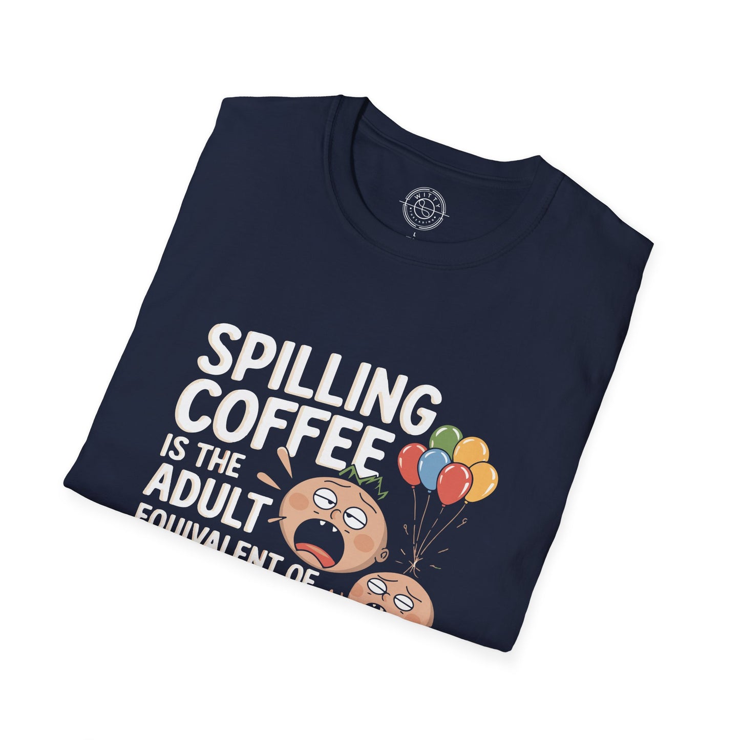 Spilling Coffee- T-Shirt