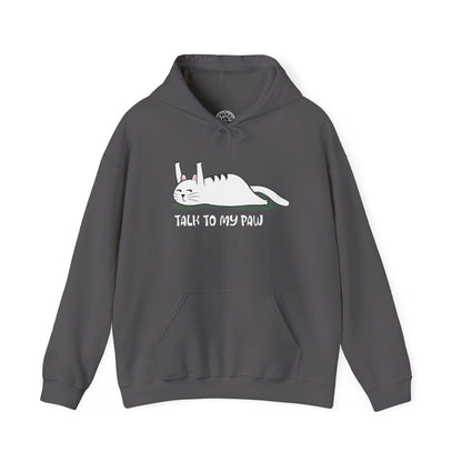 Talk to my PAW -  Hoodie