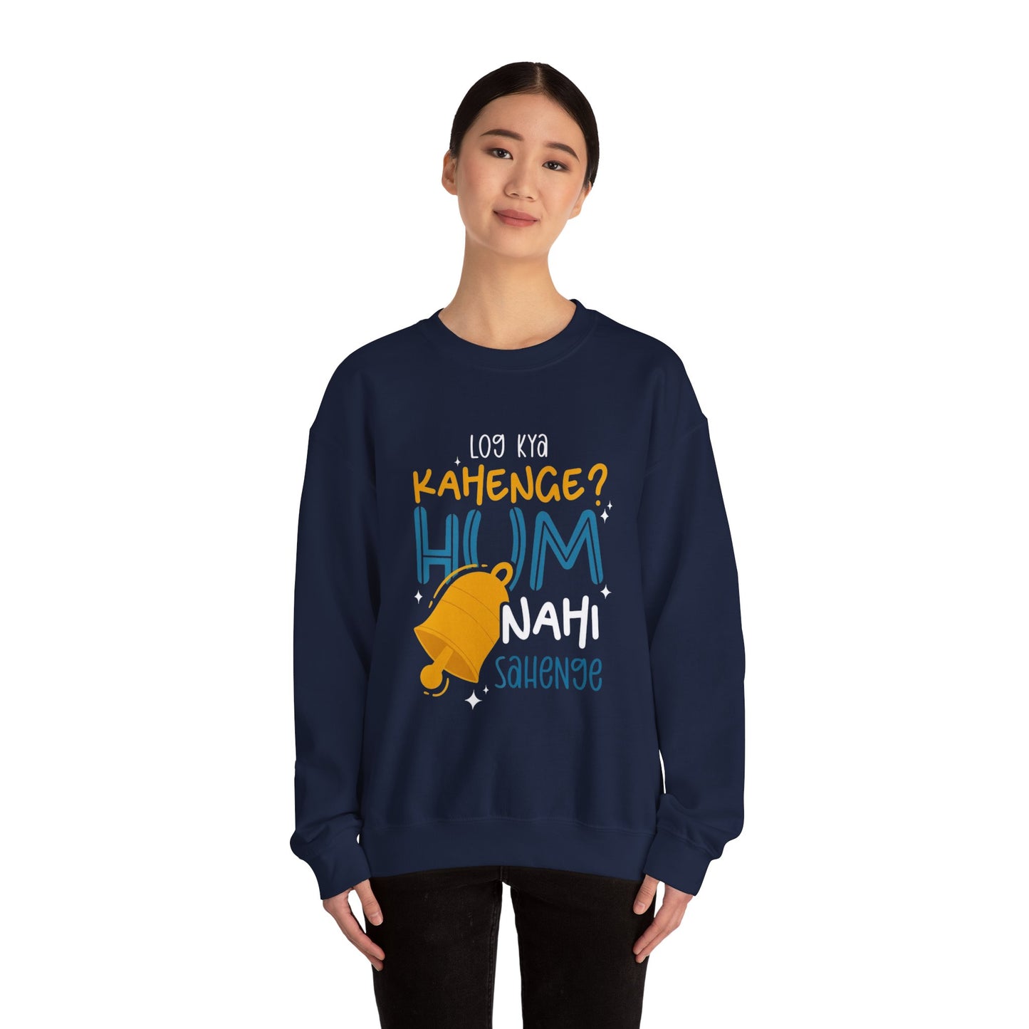 Log Kya Kahenge - Sweatshirt