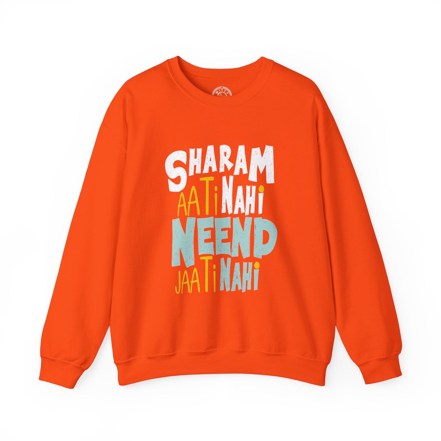 Sharam Ati Nahi Neend Jati Nahi - Sweatshirt