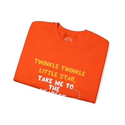 Twinkle Twinkle litter star take me to the nearest bar - Sweatshirt