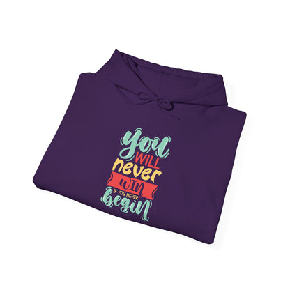 You'll never WIN if you never BEGIN -  Hoodie