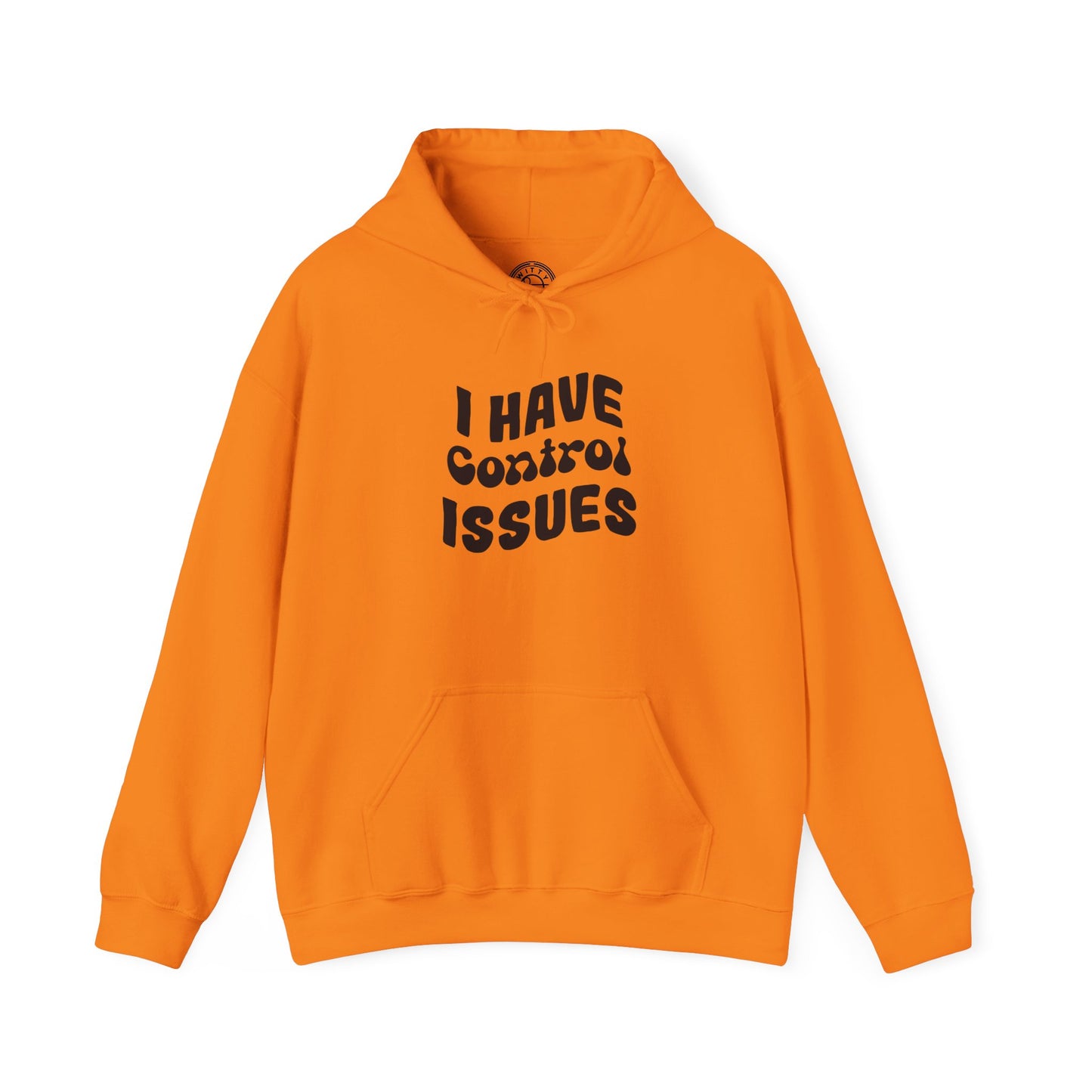 I've Control Issues - Hoodie