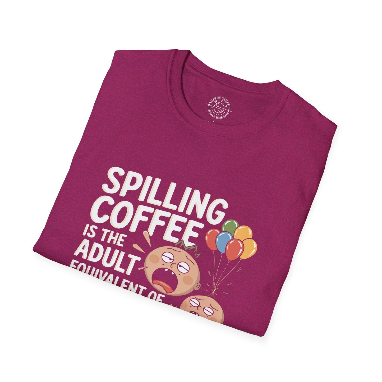 Spilling Coffee- T-Shirt
