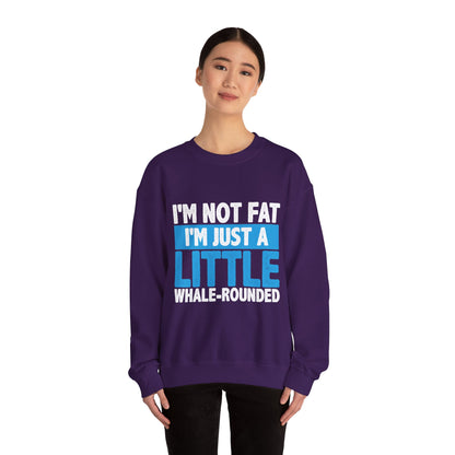 I'm Not Fat - Sweatshirt