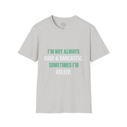 Sometimes I'm Sleeping - T-Shirt
