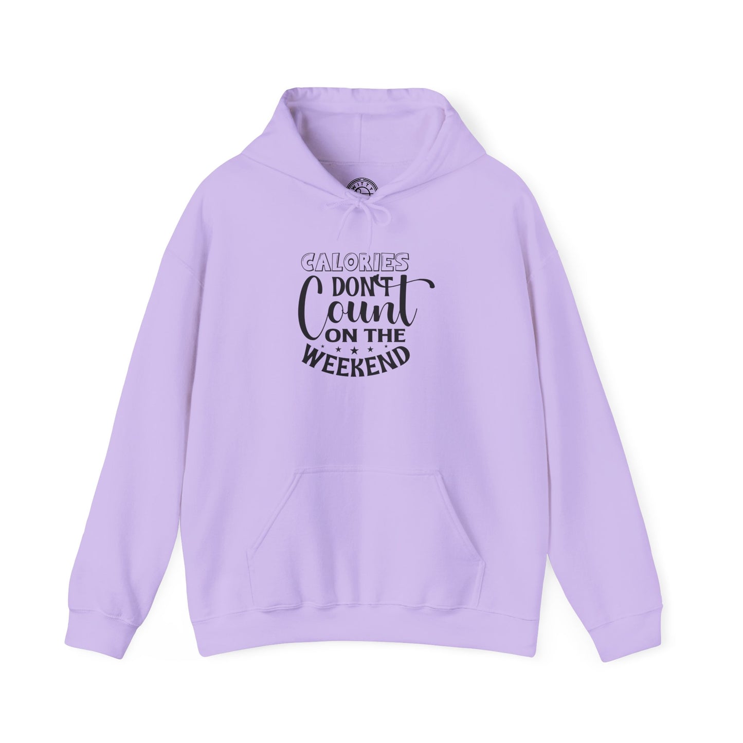 Calories Don't Count On The Weekend - Hoodie