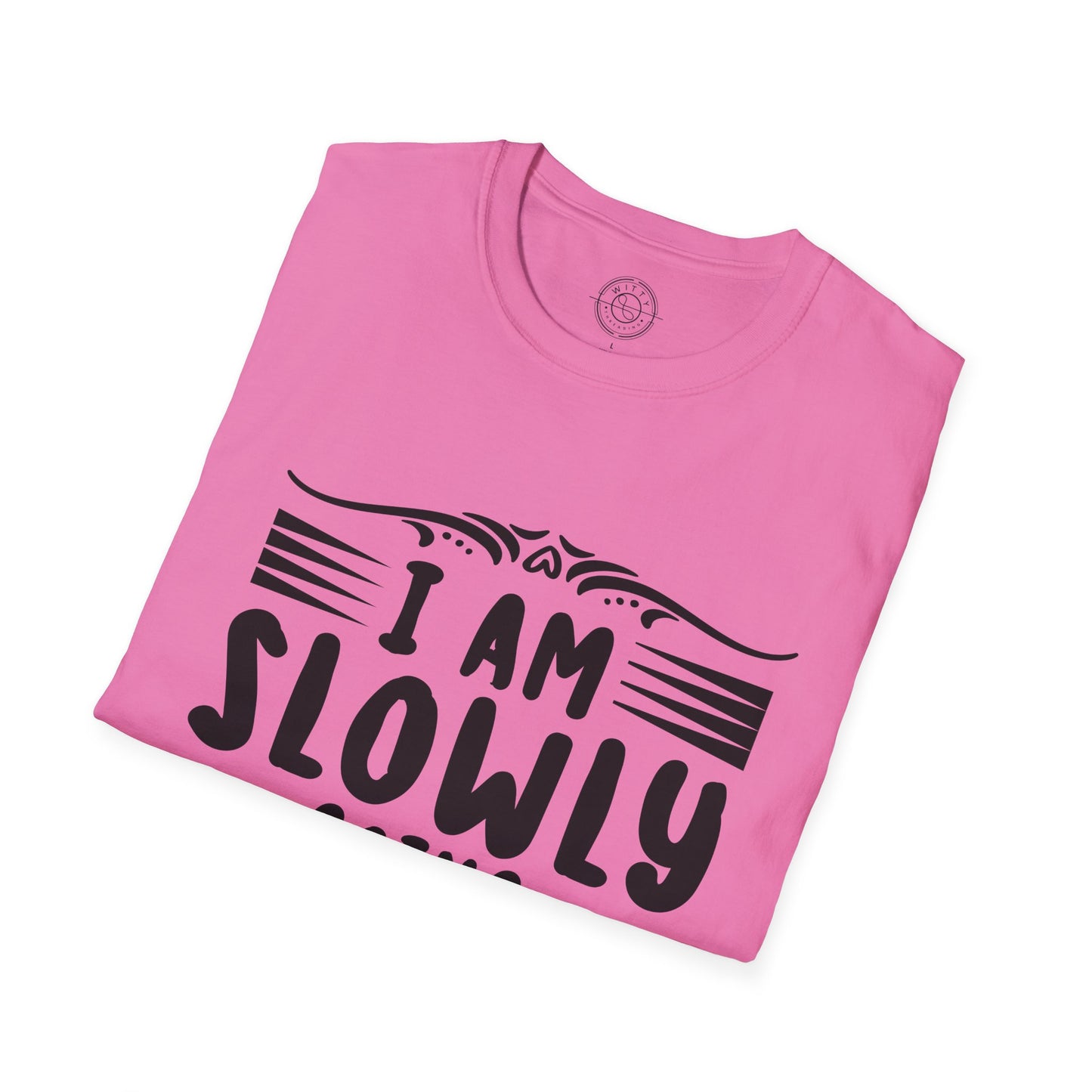 I'm Slowly Going Crazy Mama - T-Shirt
