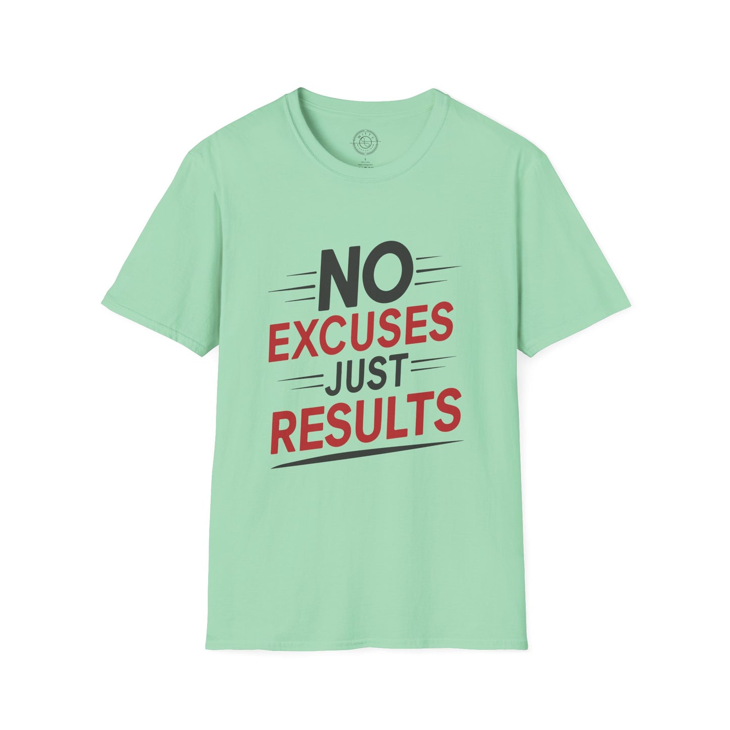 No Excuses Just Results - T-Shirt