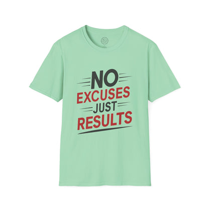 No Excuses Just Results - T-Shirt