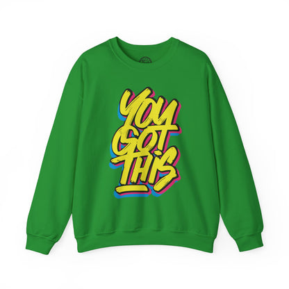 You Got This - Sweatshirt