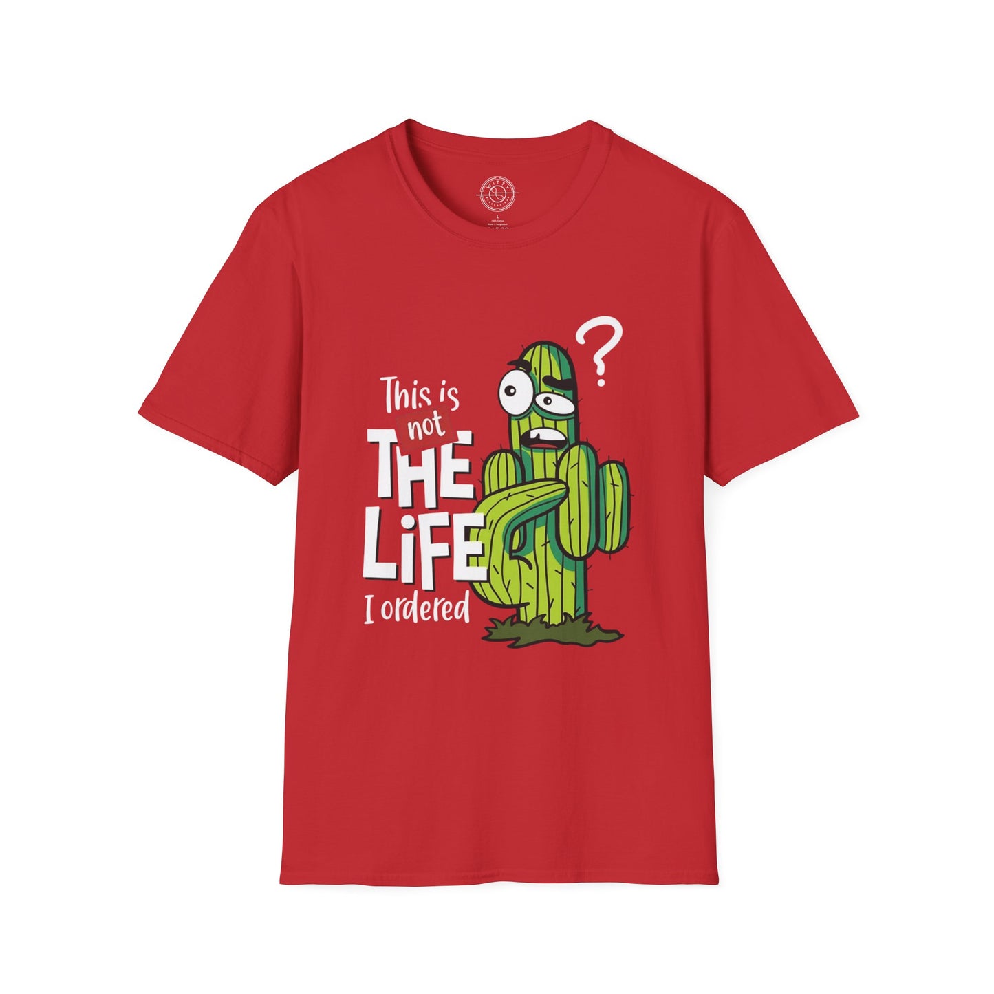This is not the Life I ordered - T-Shirt