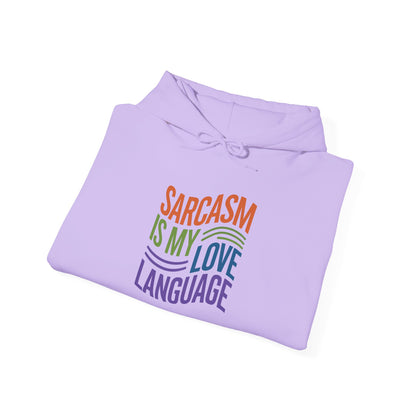 Sarcasm is my Love Language - Hoodie