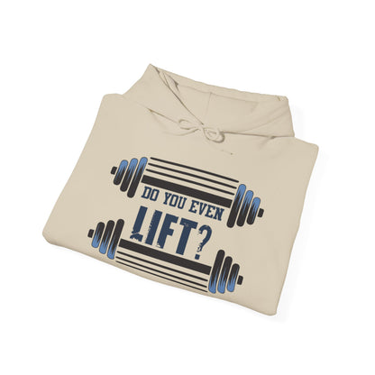 Do you even LIFT? - Hoodie