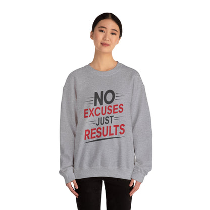 No Excuses Just Results - Sweatshirt