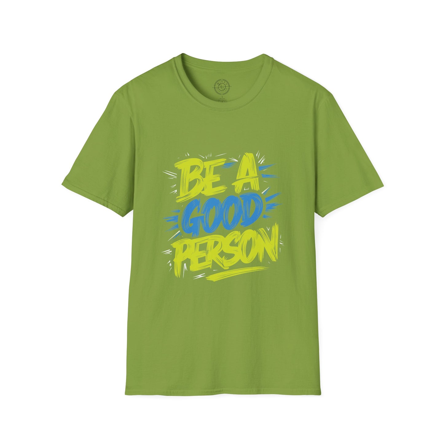 Be a Good Person - T-Shirt