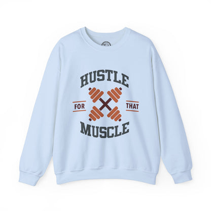 Hustle For That Muscle - Sweatshirt