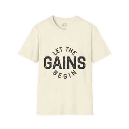Let the GAINs BEGIN - T-Shirt