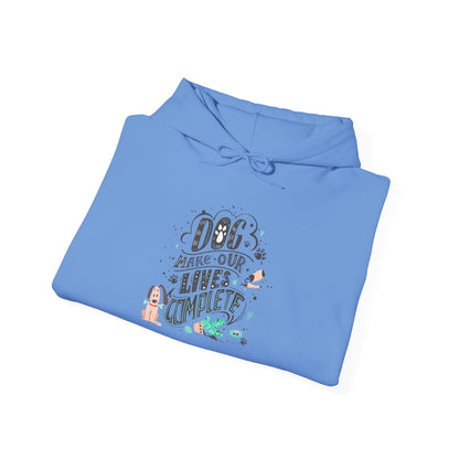 Dog make our lives complete - Hoodie