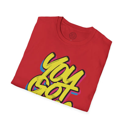 You Got This - T-Shirt