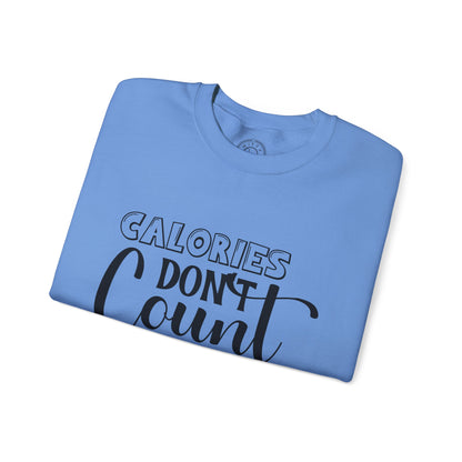 Calories Don't Count On The Weekend - Sweatshirt