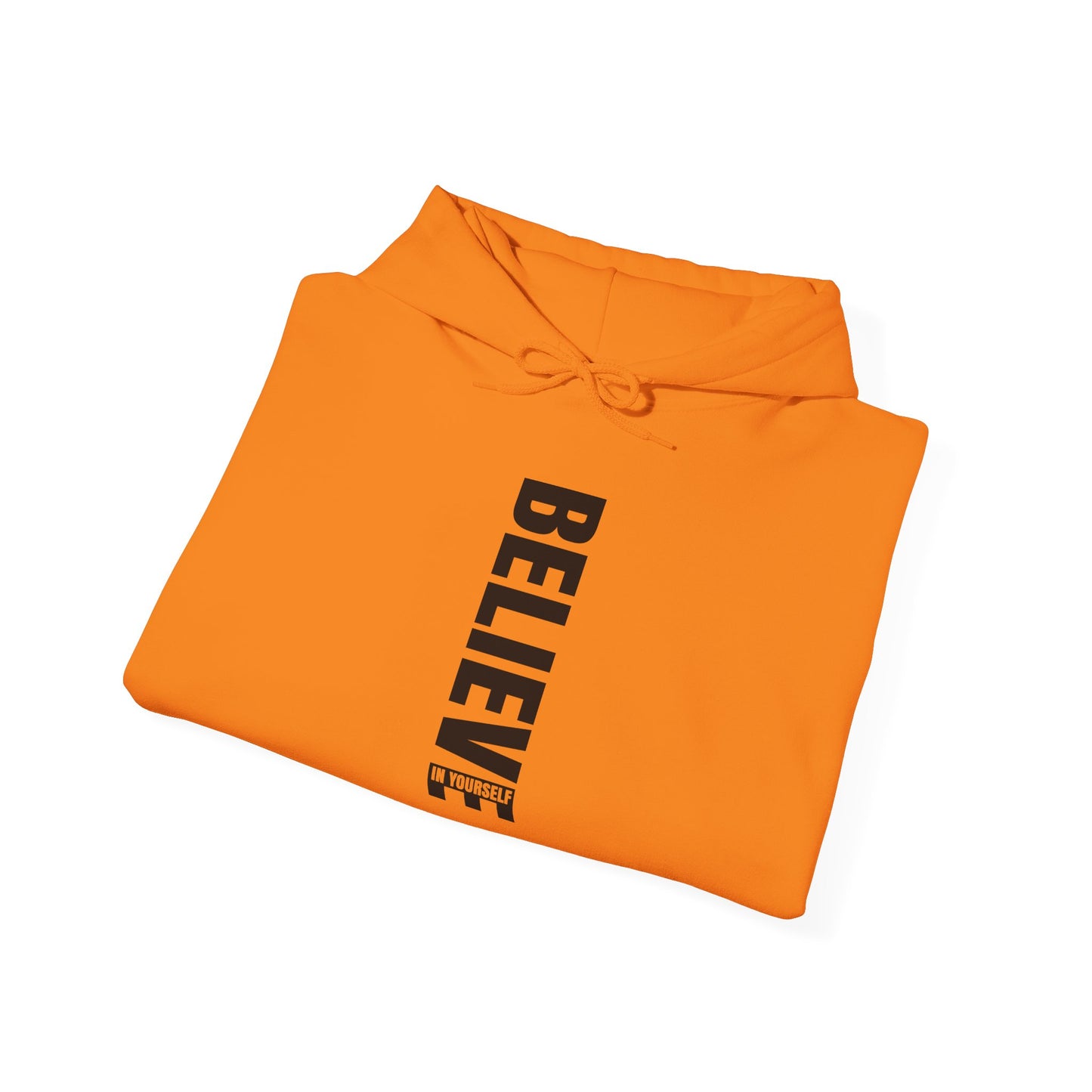 Believe in Yourself - Hoodie