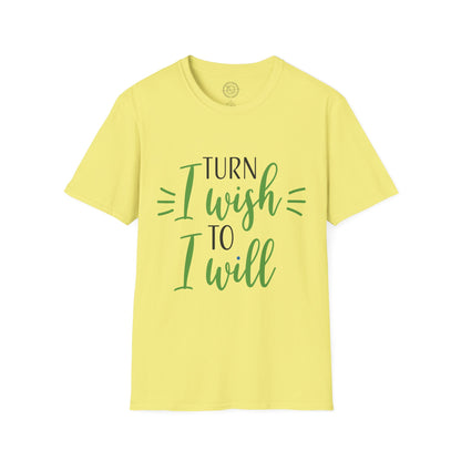 Turn I Wish to I Will - T-Shirt