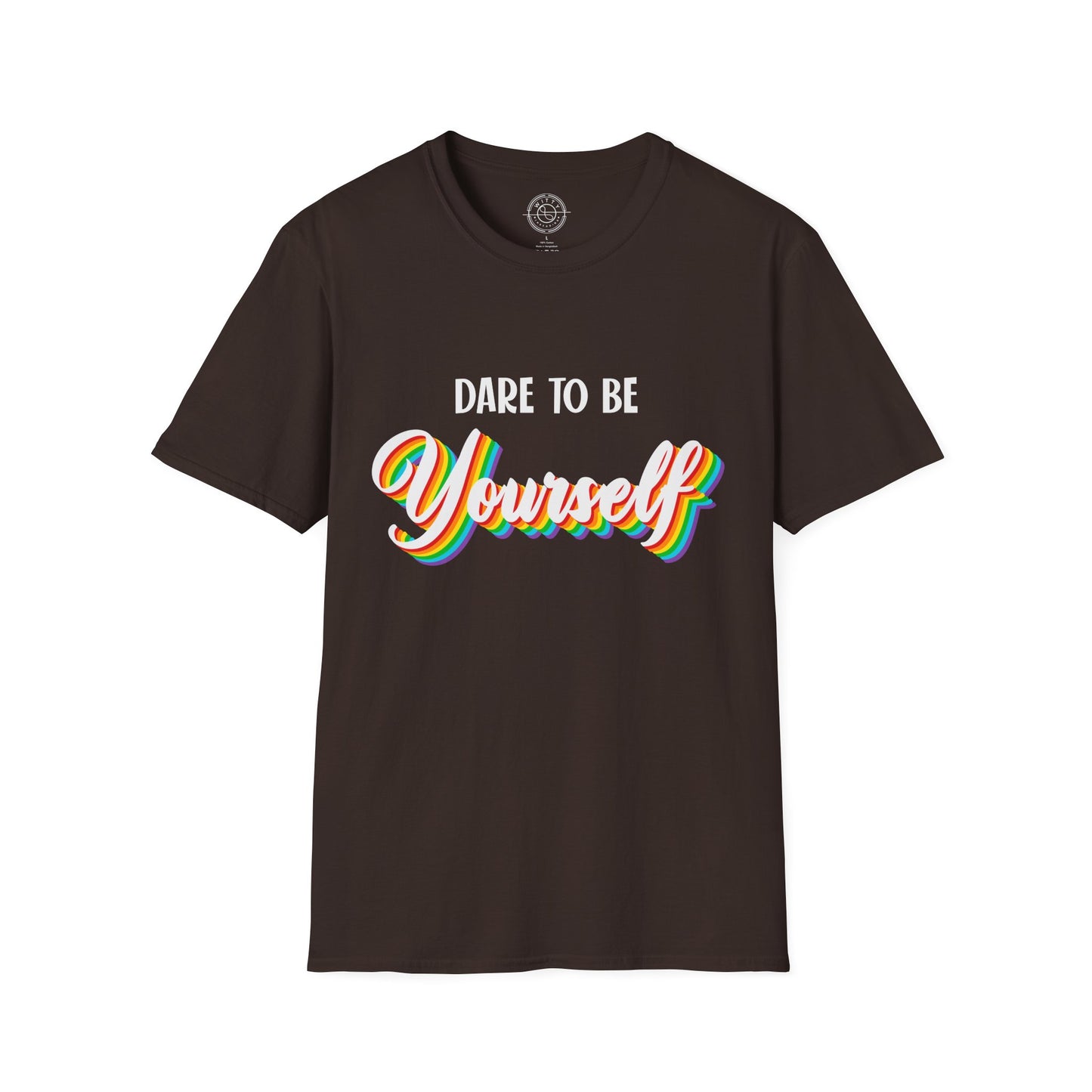 Dare to be Yourself - T-Shirt