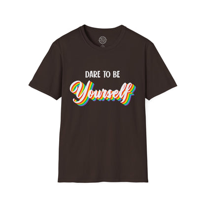 Dare to be Yourself - T-Shirt