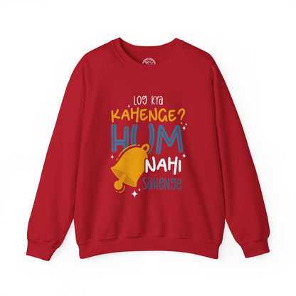 Log Kya Kahenge - Sweatshirt