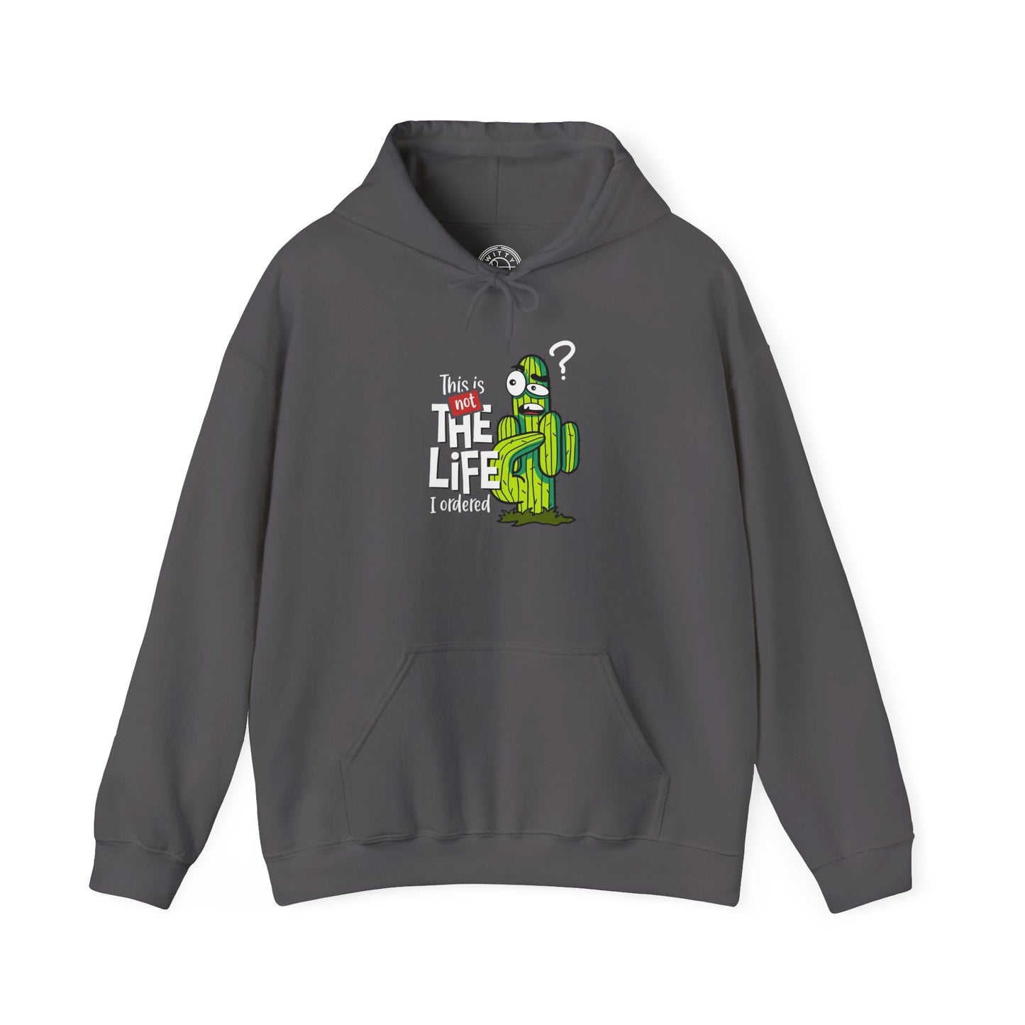 This is not the Life I ordered -  Hoodie