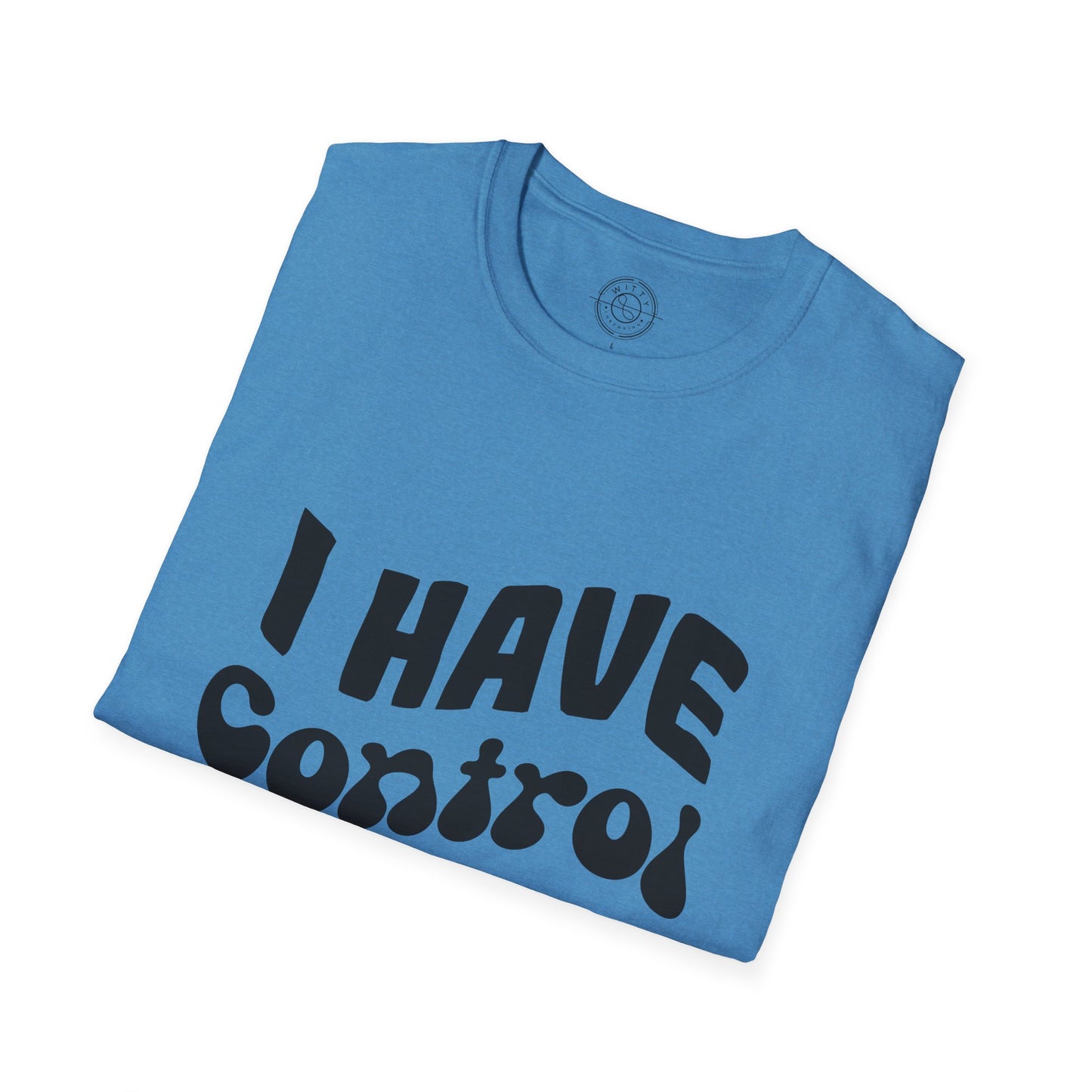 I've Control Issues - T-Shirt