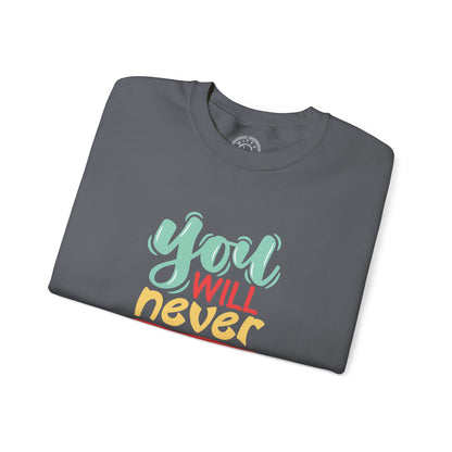You'll never WIN if you never BEGIN - Sweatshirt