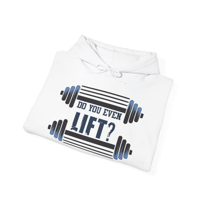 Do you even LIFT? - Hoodie