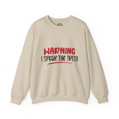 Warning! I Speak the truth - Sweatshirt