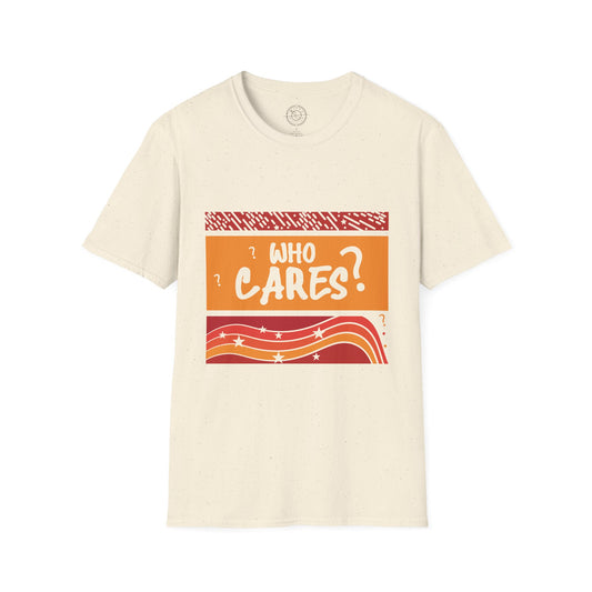 Who Cares - T-Shirt