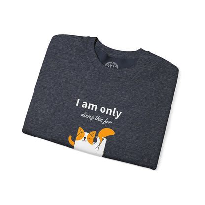 I'm only doing this for a PIZZA - Sweatshirt