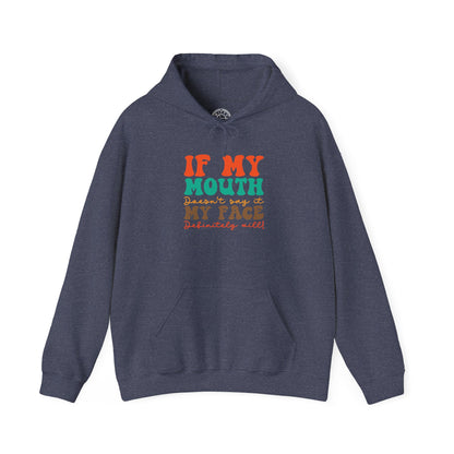 My Face Will Say It -  Hoodie