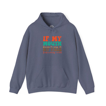 My Face Will Say It -  Hoodie