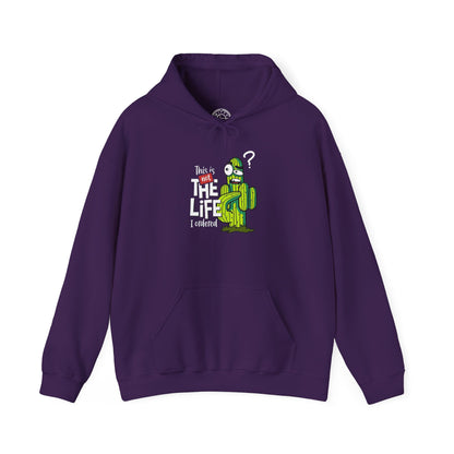 This is not the Life I ordered -  Hoodie