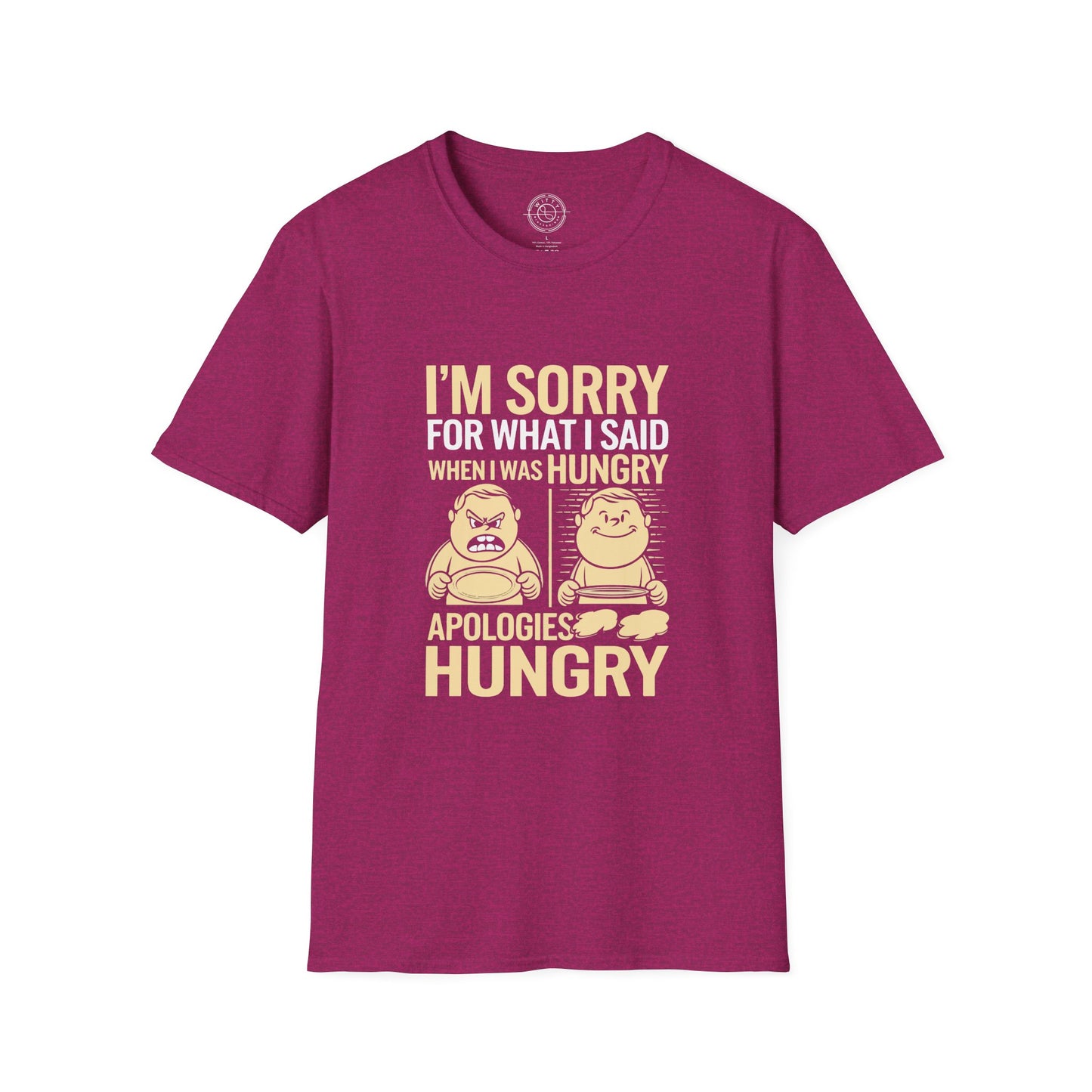 Apologies Hungry- T-Shirt