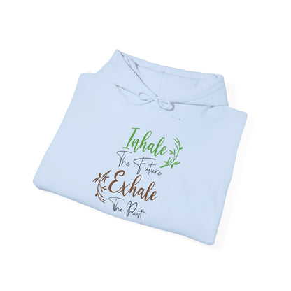 Inhale the Future Exhale the Past - Hoodie