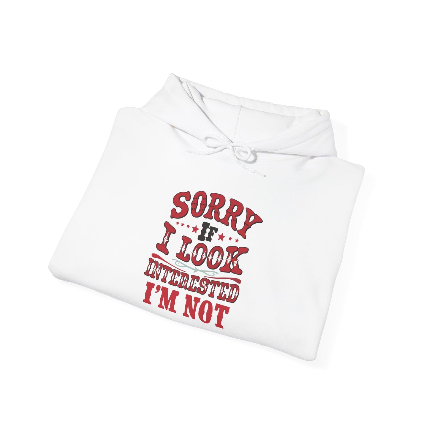 I'm Not Interested - Hoodie