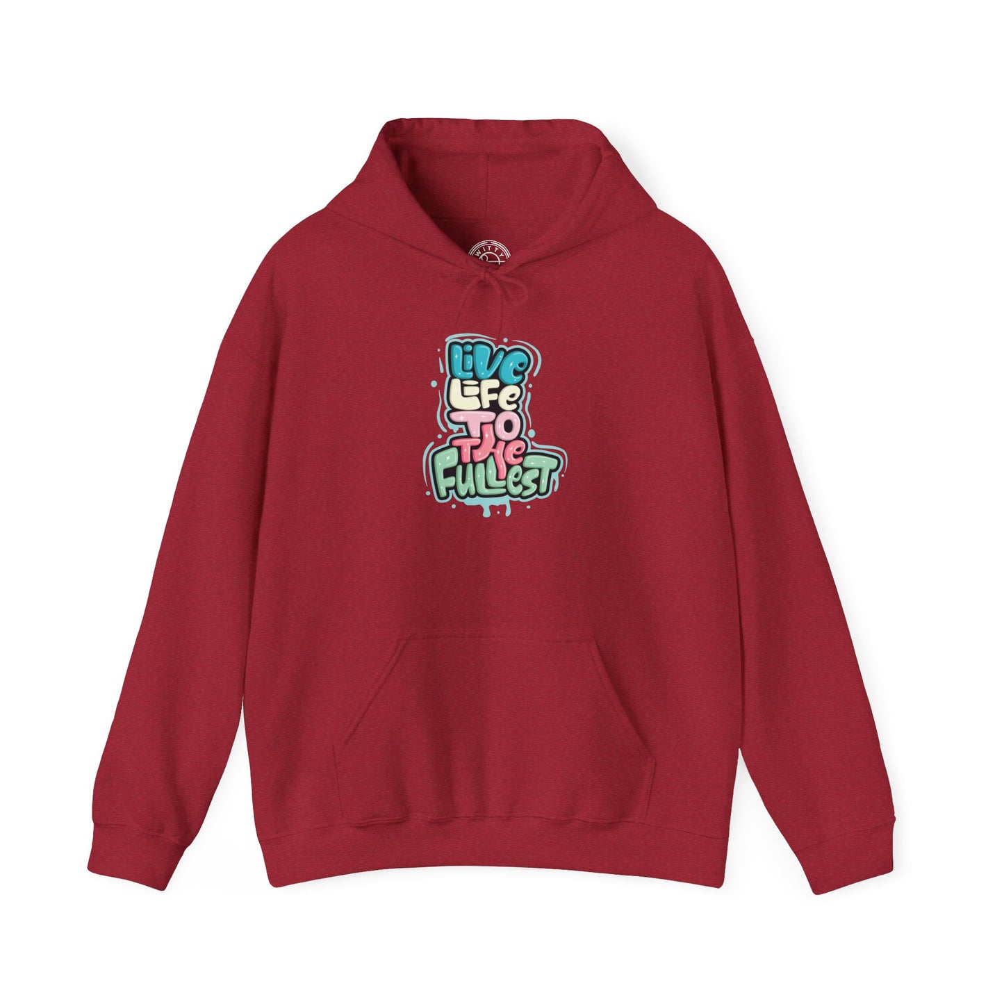Live Life to the Fullest -  Hoodie