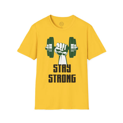 Stay Strong - T-Shirt