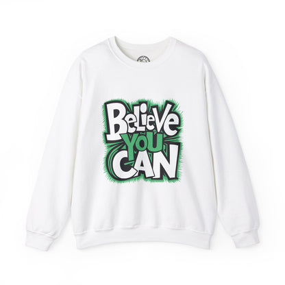 Believe You Can - Sweatshirt