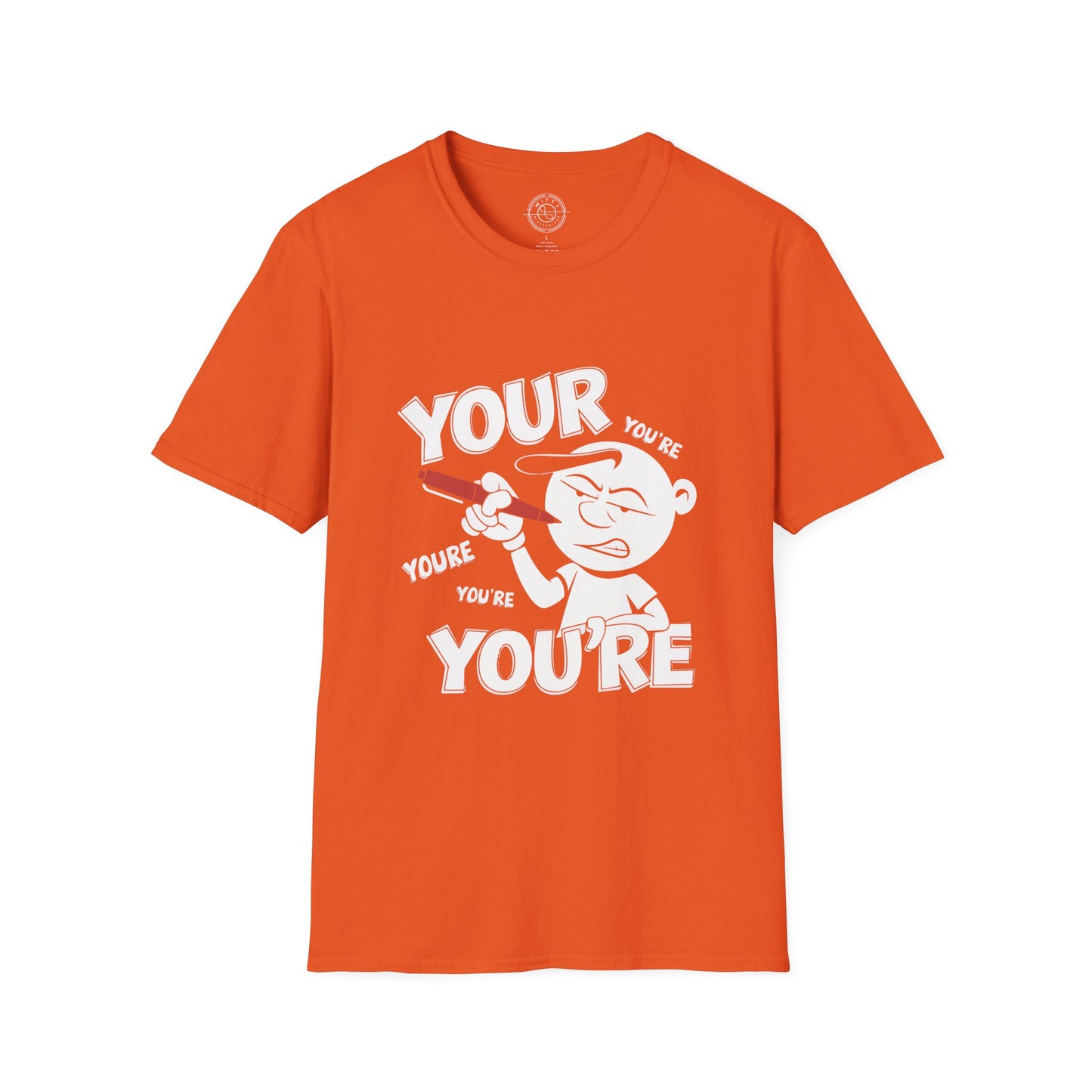 You're Vs Your- T-Shirt