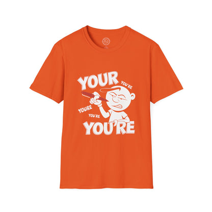 You're Vs Your- T-Shirt