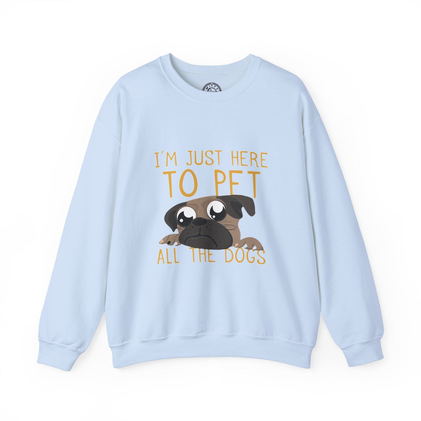 I'm Just Here - Sweatshirt